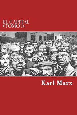 El Capital (Tomo I) - Karl Marx