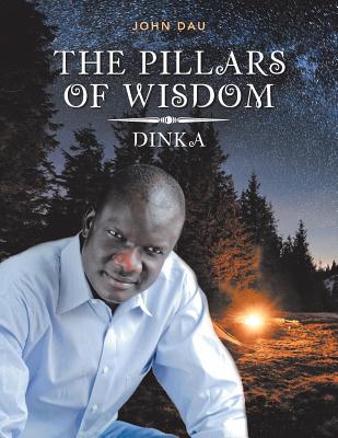 The Pillars of Wisdom: Dinka - John Dau