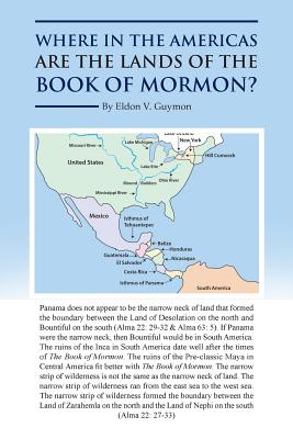 Where in the Americas Are the Lands of the Book of Mormon? - Eldon V. Guymon