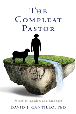 The Compleat Pastor - David J. Cantillo