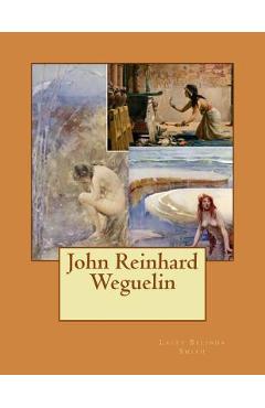 Poza produsului John Reinhard Weguelin - Lacey Belinda Smith