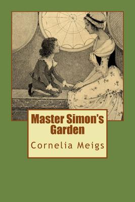 Master Simon's Garden - Cornelia Meigs