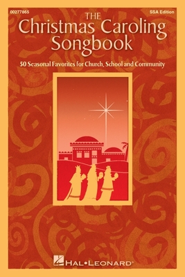 The Christmas Caroling Songbook: 50 Seasonal Favorites for Church, School and Community - Hal Leonard Corp