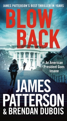 Blowback: James Patterson's Best Thriller in Years - James Patterson