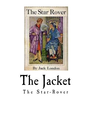 The Jacket: The Star-Rover - Jack London