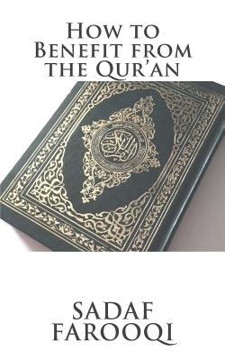 How to Benefit from the Qur'an - Sadaf Farooqi