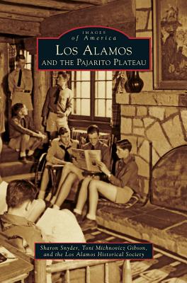 Los Alamos and the Pajarito Plateau - Sharon Snyder