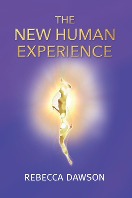The New Human Experience - Rebecca Dawson
