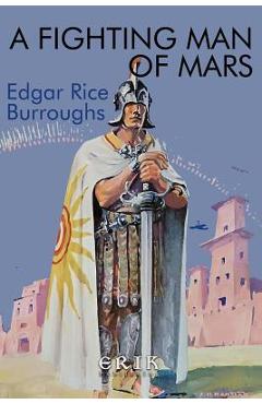 Coperta cărții 'A Fighting Man of Mars - Edgar Rice Burroughs'