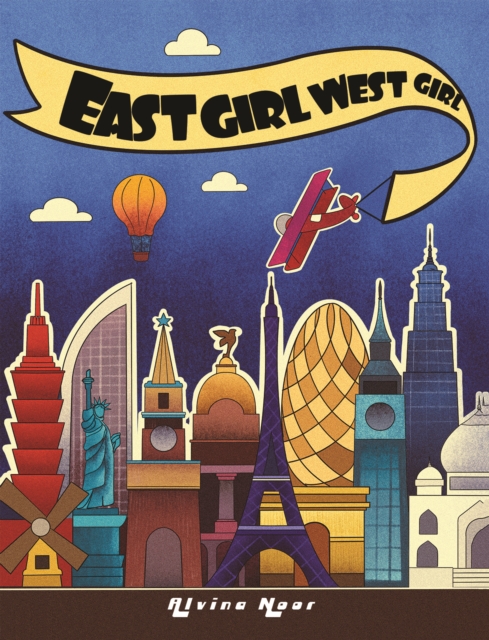 East Girl West Girl - Alvina Noor