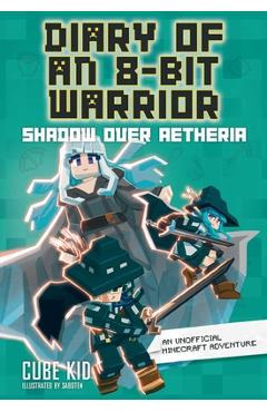 Poza produsului Diary of an 8-Bit Warrior: Shadow Over Aetheria Volume 7 - Cube Kid