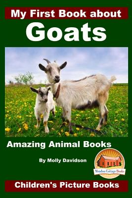 My First Book about Goats - Amazing Animal Books - Children's Picture Books - John Davidson