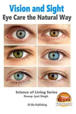Vision and Sight - Eye Care the Natural Way - John Davidson