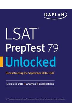 Poza produsului LSAT PrepTest 79 Unlocked: Exclusive Data, Analysis & Explanations for the September 2016 LSAT - Kaplan Test Prep