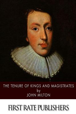 The Tenure of Kings and Magistrates - John Milton