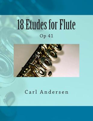 18 Etudes for Flute: Op 41 - Paul M. Fleury