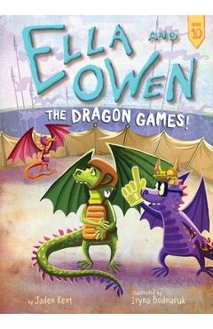 Coperta cărții 'Ella and Owen 10: The Dragon Games! - Jaden Kent'