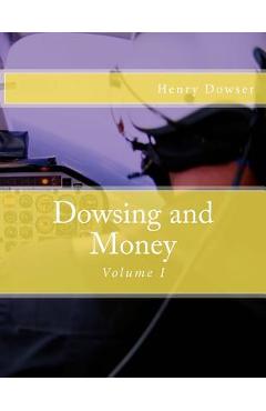 Coperta cărții 'Dowsing and Money: Volume I - Henry Dowser'