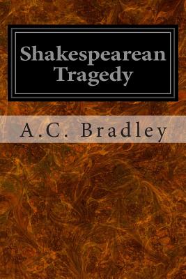 Coperta cărții 'Shakespearean Tragedy - A. C. Bradley'