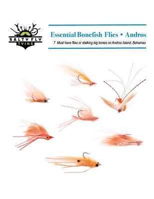 Essential Bonefish Flies - Andros: A guide to tying the 7 must have flies for Andros Island, Bahamas - Drew Chicone
