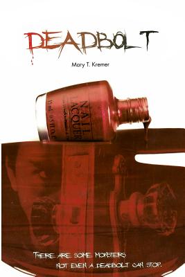Deadbolt - Mary T. Kremer