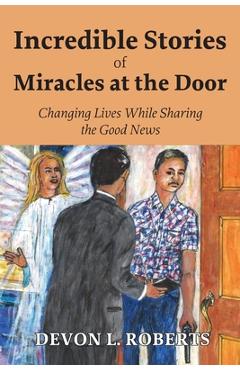 Coperta cărții 'Incredible Stories of Miracles at the Door - Devon L. Roberts'
