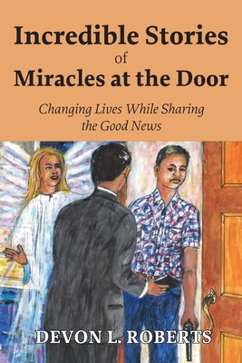 Coperta cărții 'Incredible Stories of Miracles at the Door - Devon L. Roberts'