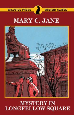 Mystery in Longfellow Square - Mary C. Jane