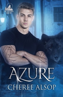 Azure: The Silver Series Book 5 - Cheree Lynn Alsop