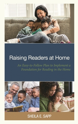 Coperta cărții 'Raising Readers at Home: An Easy-To-Follow Plan to Implement a Foundation for Reading in the Home - Sheila Sapp'