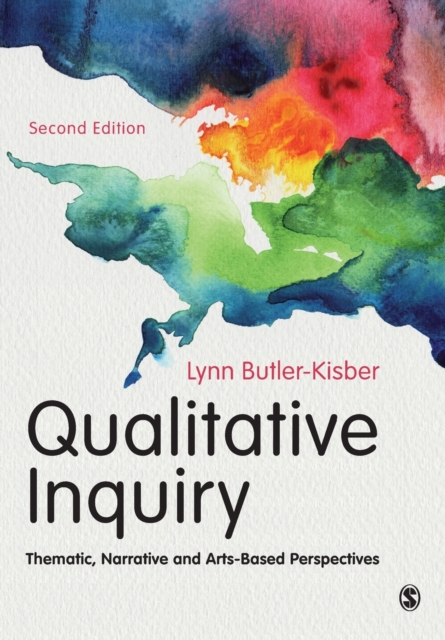 Coperta cărții 'Qualitative Inquiry: Thematic, Narrative and Arts-Based Perspectives - Lynn Butler-kisber'