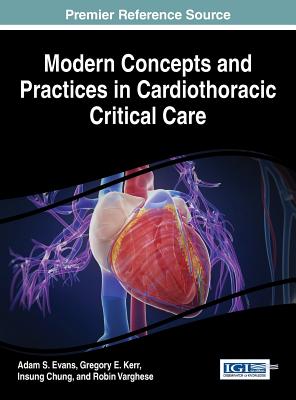 Modern Concepts and Practices in Cardiothoracic Critical Care - Adam S. Evans