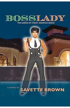 Coperta cărții 'Bosslady: The Legend of Sydney Donovan Begins - Savette Brown'
