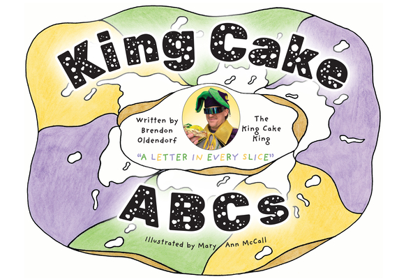 King Cake ABCs - Brendon Oldendorf