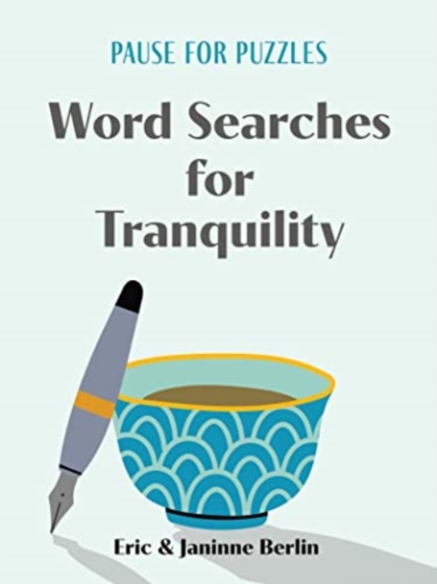 Pause for Puzzles: Word Searches for Tranquility - Eric Berlin