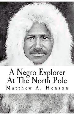 Poza produsului A Negro Explorer At The North Pole - Booker T. Washington