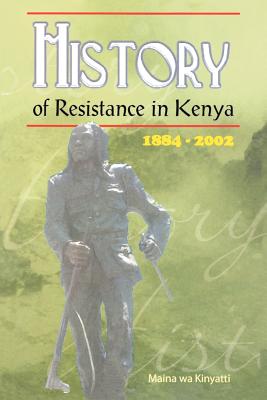 History of Resistance in Kenya - Maina Wa Kinyatti