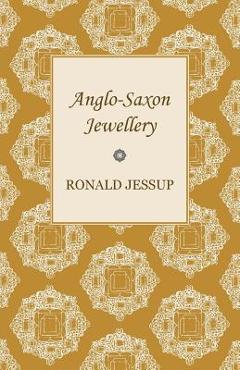 Coperta cărții 'Anglo-Saxon Jewellery - Ronald Jessup'
