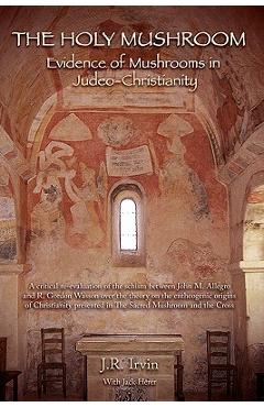 Coperta cărții 'The Holy Mushroom: Evidence of Mushrooms in Judeo-Christianity - Jack Herer'
