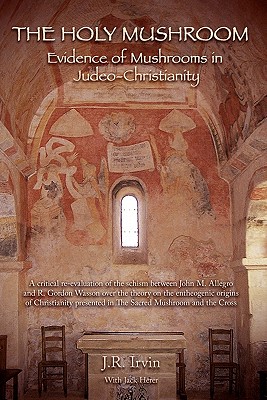 Coperta cărții 'The Holy Mushroom: Evidence of Mushrooms in Judeo-Christianity - Jack Herer'