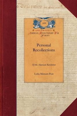 Personal Recollections of the American R: A Private Journal, Prepared from Authentic Domestic Records - Lydia Minturn Post