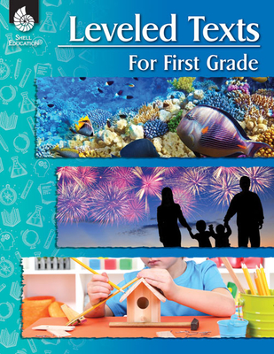 Leveled Texts for First Grade - Shell Education