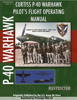 P-40 Warhawk Pilot's Flight Operating Manual - Periscope Film Com