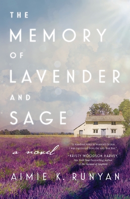 The Memory of Lavender and Sage - Aimie K. Runyan