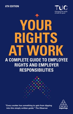 Your Rights at Work: A Complete Guide to Employee Rights and Employer Responsibilities - Trades Union Congress Tuc