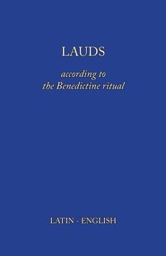 Poza produsului Lauds: According to the Benedictine Ritual - Monks Of Clear Creek