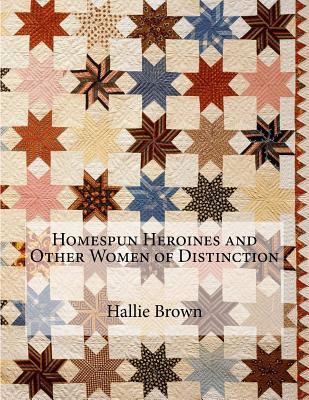 Homespun Heroines and Other Women of Distinction - Josephine Turpin Washington