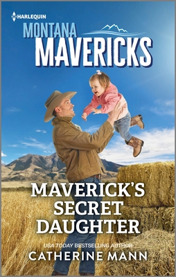 Maverick's Secret Daughter - Catherine Mann