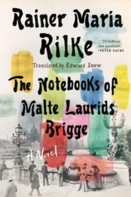 Notebooks of Malte Laurids Brigge - Rainer Maria Rilke