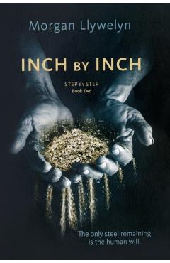 Coperta cărții 'Inch by Inch: Book Two Step by Step - Morgan Llywelyn'